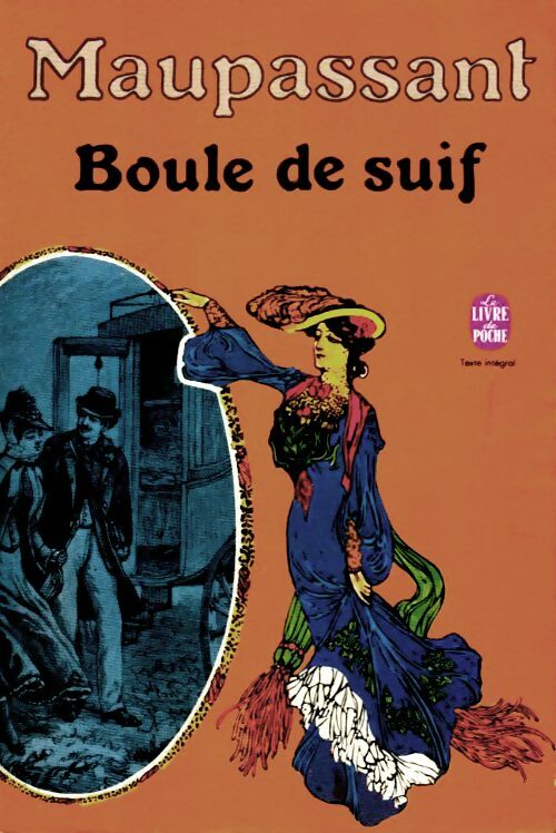 Boule de suif - Guy De Maupassant -  Le Livre de Poche - Livre