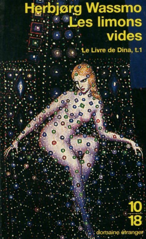 Le livre de Dina Tome I : Les limons vides - Herbjorg Wassmo -  10-18 - Livre