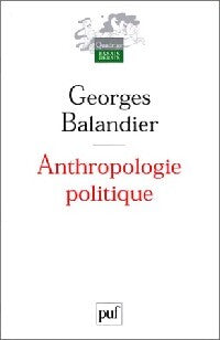 Anthropologie politique - Georges Balandier - Livre