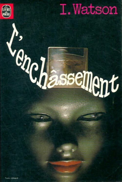 Livrenpoche : L'enchâssement - Ian Watson - Livre