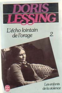 Les enfants de la violence Tome II : L'écho lointain de l'orage - Doris Lessing -  Le Livre de Poche - Livre