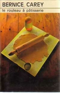 Livrenpoche : Le rouleau à pâtisserie - Bernice Carey - Livre
