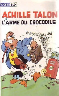 Livrenpoche : Achille Talon : L'arme du crocodile - Greg - Livre
