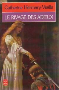 Livrenpoche : Le rivage des adieux - Catherine Hermary-Vieille - Livre