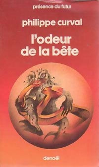 Livrenpoche : L'odeur de la bête - Philippe Curval - Livre