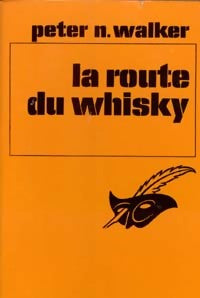 Livrenpoche : La route du whisky - Peter Walker - Livre