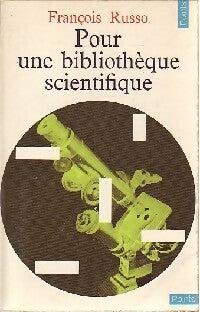 Livrenpoche : Pour une bibliothèque scientifique - François Russo - Livre