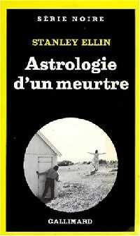 Astrologie d'un meurtre - Stanley Ellin -  Série Noire - Livre