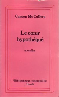 Livrenpoche : Le coeur hypothéqué - Carson McCullers - Livre