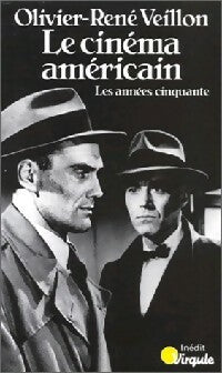 Livrenpoche : Le Cinéma américain : Les années cinquante - Olivier-René Veillon - Livre