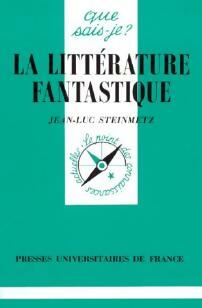 Livrenpoche : La littérature fantastique - Jean-Luc Steinmetz - Livre