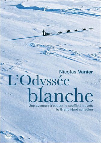 Livrenpoche : L'Odyssée blanche - Nicolas Vanier - DVD