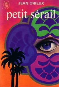 Livrenpoche : Petit sérail - Jean Orieux - Livre