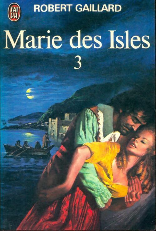 Livrenpoche : Marie des Isles Tome III : Marie Galante partie 1 - Robert Gaillard - Livre