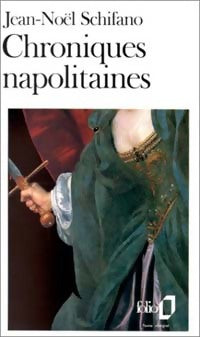 Livrenpoche : Chroniques napolitaines - Jean-Noël Schifano - Livre