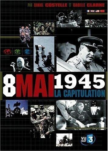 Livrenpoche : 8 mai 1945 : La Capitulation - Isabelle Clarke - DVD