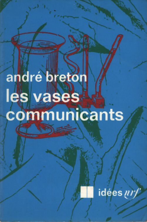 Les vases communicants - André Breton - Livre