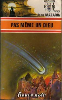 Pas même un dieu - Jean Mazarin - Livre
