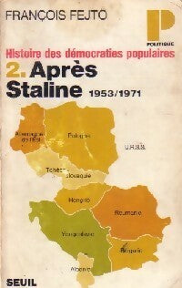 Livrenpoche : Histoire des démocraties populaires Tome II  : Après Staline - François Fejto - Livre