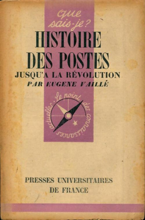 Histoire des postes jusqu'à la Révolution - R. Vaillé - Livre