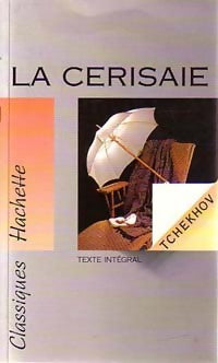 La cerisaie - Anton Tchekhov -  Classiques Hachette - Livre