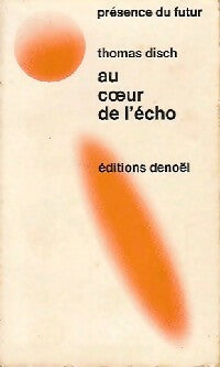 Livrenpoche : Au coeur de l'écho - Thomas M. Disch - Livre