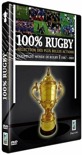 Livrenpoche : 100% Rugby : Coupes du monde de rugby 1987-2003 - XXX - DVD