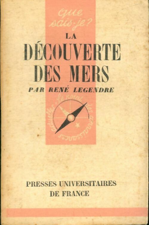 La découverte des mers - René Legendre -  Que sais-je - Livre