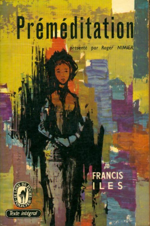 Préméditation - Francis Iles -  Le Livre de Poche - Livre