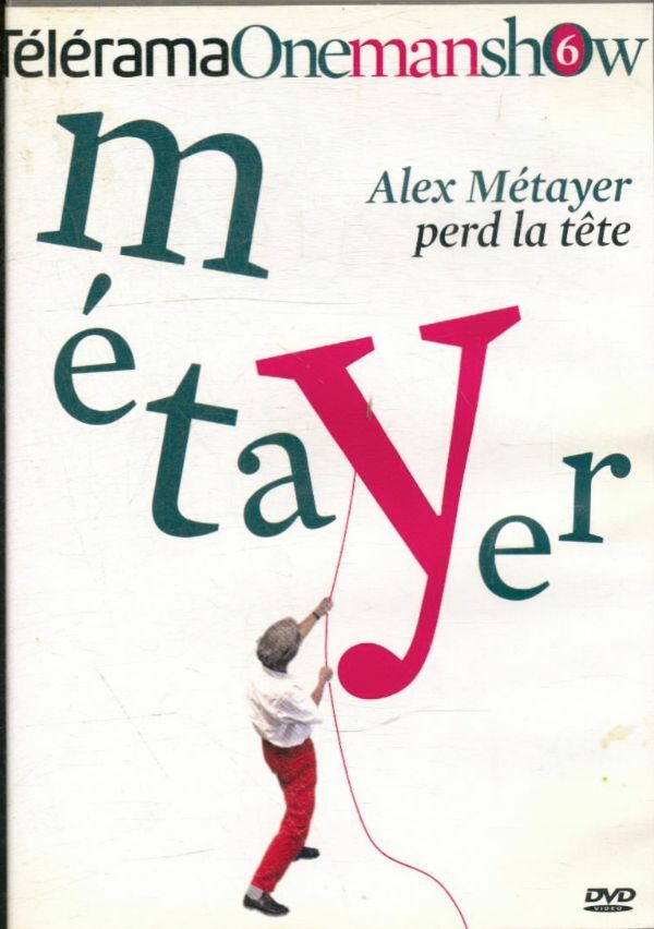 Livrenpoche : Telerama one man show vol 6 - Alex Métayer perd la tête - XXX - DVD