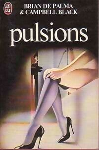 Pulsions - Campbell Black ; Brian De Palma -  J'ai Lu - Livre