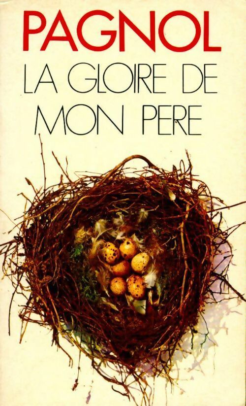 Livrenpoche : Souvenirs d'enfance Tome I : La gloire de mon père - Marcel Pagnol - Livre
