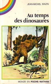 Livrenpoche : Au temps des dinosaures - Jean-Michel Mazin - Livre