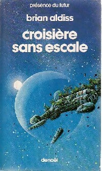 Croisière sans escale - Brian W. Aldiss - Livre