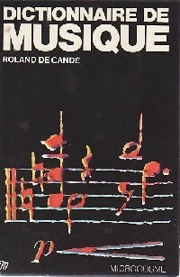 Dictionnaire de musique - Roland De Candé -  Les dictionnaires Microcosme - Livre
