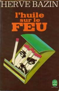 Livrenpoche : L'huile sur le feu - Hervé Bazin - Livre