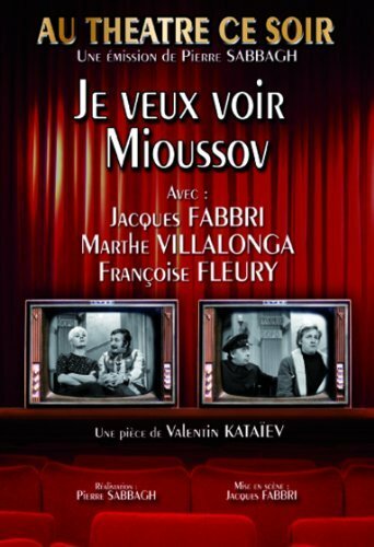 Livrenpoche : Je veux voir Mioussov - Pierre Sabbagh - DVD