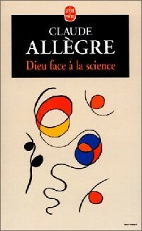 Livrenpoche : Dieu face à la science - Claude Allègre - Livre