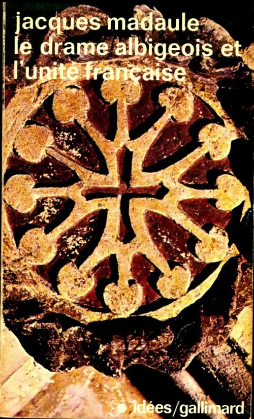 Livrenpoche : Le drame albigeois et l'unité françatse - Jacques Madaule - Livre