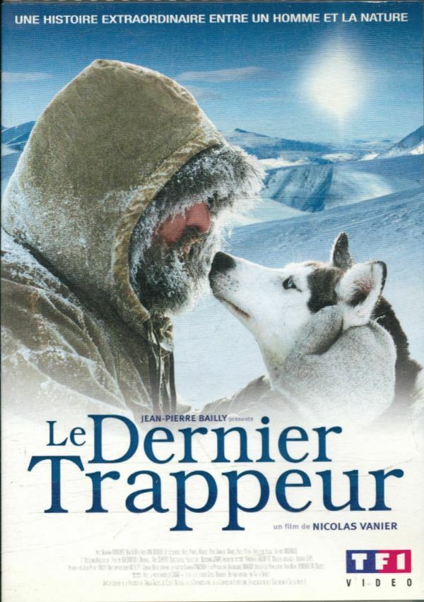 Livrenpoche : Le Dernier Trappeur - Nicolas Vanier - DVD