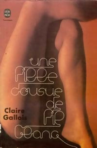 Livrenpoche : Une fille cousue de fil blanc - Claire Gallois - Livre