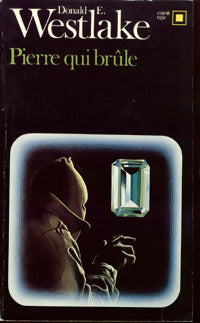 Pierre qui brûle (Pierre qui roule) - Donald E. Westlake -  Carré Noir - Livre