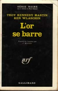 Livrenpoche : L'or se barre - Troy Kennedy Martin, Ken Wlaskin - Livre