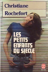 Livrenpoche : Les petits enfants du siècle - Christiane Rochefort - Livre