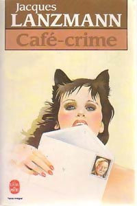 Café-crime - Jacques Lanzmann -  Le Livre de Poche - Livre