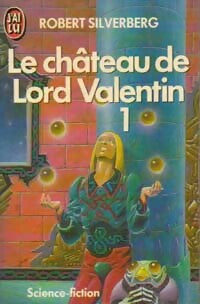 Livrenpoche : Le château de Lord Valentin Tome I - Robert Silverberg - Livre