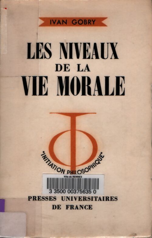 Les niveaux de la vie morale - Ivan Gobry - Livre
