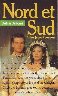 Livrenpoche : Nord et Sud Tome I : Les jours heureux - John Jakes - Livre