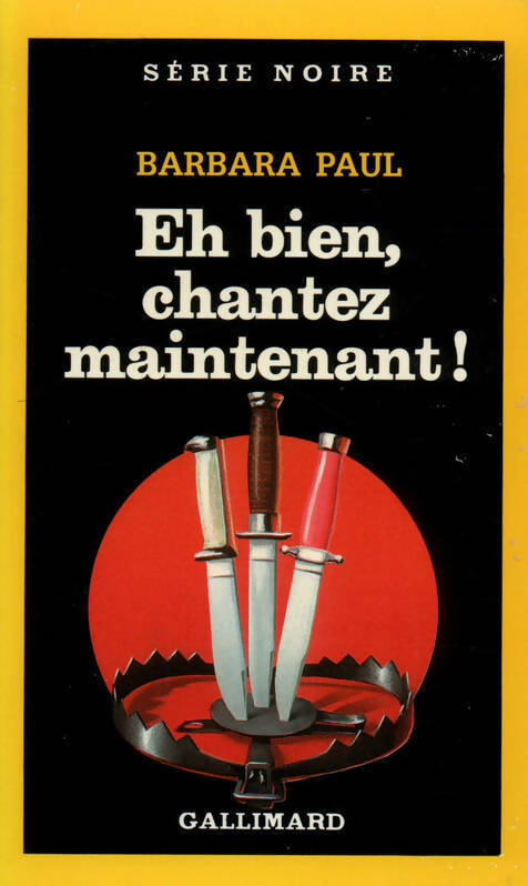 Eh bien, chantez maintenant ! - Barbara Paul - Livre