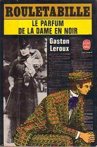 Livrenpoche : Le parfum de la dame en noir - Gaston Leroux - Livre